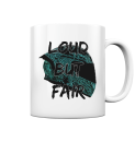 Loud But Fair / Tasse